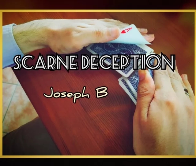 SCARNE DECEPTION ACES by Joseph B